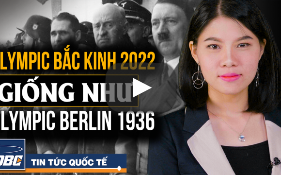 Tin thế giới 29/6: Thế vận hội Bắc Kinh 2022 giống như Thế vận hội Berlin 1936